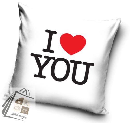 I love you White párnahuzat 40x40 cm