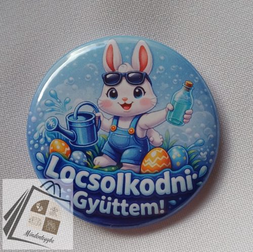 3D hatású Locsolkodni gyüttem kitűző